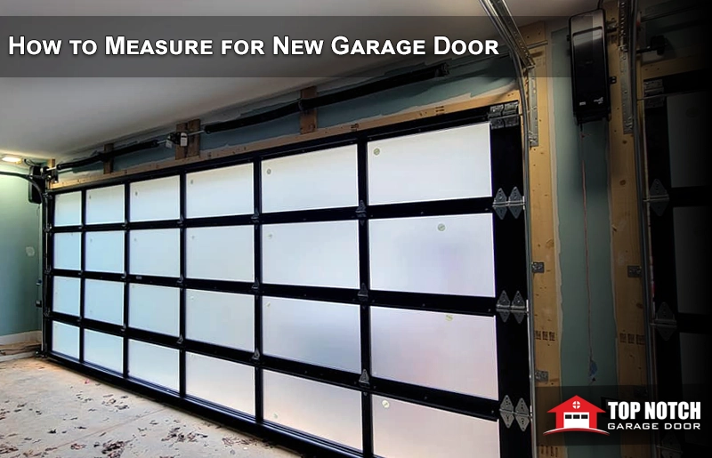 how to measure garage for new garage door installation